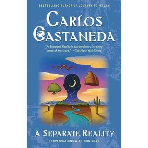 Separate Reality -- Carlos Castaneda